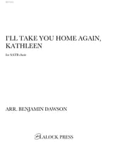 I'll Take You Home Again, Kathleen SATB choral sheet music cover